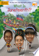 What is Juneteenth? /