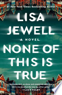 None of this is true : a novel /