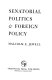 Senatorial politics & foreign policy /