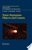 Trans-Neptunian objects and comets : Swiss society for astrophysics and astronomy /