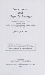 Government and high technology : third Wincott memorial lecture delivered at the London School of Economics and Political Science, 31 October, 1972.
