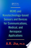 MEMS and nanotechnology-based sensors and devices for communications, medical and aerospace applications /
