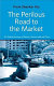 The perilous road to the market : the political economy of reform in Russia, India and China /