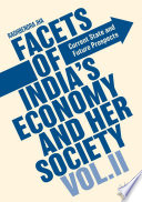 Facets of India's economy and her society.