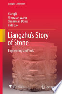 Liangzhu's Story of Stone : Engineering and Tools /