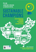 Sustainable champions : how international companies are changing the face of business in China /