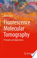 Fluorescence Molecular Tomography : Principles and Applications /