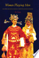 Women playing men : Yue opera and social change in twentieth-century Shanghai /