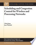 Scheduling and congestion control for wireless and processing networks /