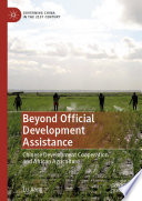Beyond Official Development Assistance : Chinese Development Cooperation and African Agriculture /
