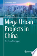 Mega Urban Projects in China : The Case of Hongqiao /