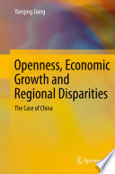Openness, economic growth and regional disparities : the case of China /
