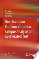 Non-Gaussian random vibration fatigue analysis and accelerated test /