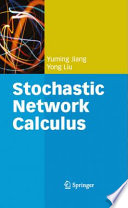 Stochastic network calculus /