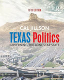 Texas Politics : Governing the Lone Star State /