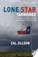 Lone star tarnished : a critical look at Texas politics and public policy /