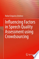 Influencing Factors in Speech Quality Assessment using Crowdsourcing /