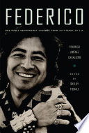 Federico : one man's remarkable journey from Tututepec to L.A. /