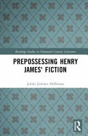 Prepossessing Henry James : the strange freedom /