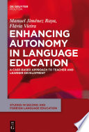 Enhancing autonomy in language education : a case-based approach to teacher and learner development /