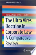 The Ultra Vires Doctrine in Corporate Law : A Comparative Review /