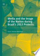 Media and the Image of the Nation during Brazil's 2013 Protests /
