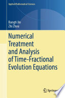 Numerical Treatment and Analysis of Time-Fractional Evolution Equations /