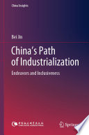 China's Path of Industrialization : Endeavors and Inclusiveness /