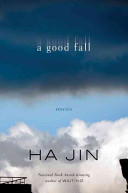 A good fall : [stories] /