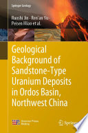 Geological Background of Sandstone-Type Uranium Deposits in Ordos Basin, Northwest China /