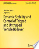 Dynamic Stability and Control of Tripped and Untripped Vehicle Rollover /