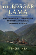 The Beggar Lama : the life of the Gyalrong Kuzhap /