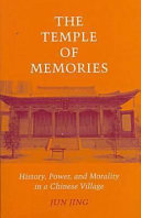 The temple of memories : history, power, and morality in a Chinese village /