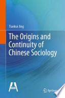 The Origins and Continuity of Chinese Sociology /