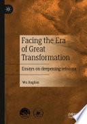 Facing the Era of Great Transformation : Essays on deepening reforms /
