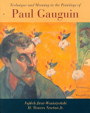Technique and meaning in the paintings of Paul Gauguin /