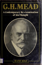 G.H. Mead, a contemporary re-examination of his thought /