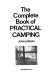 The complete book of practical camping /