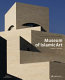 Museum of Islamic Art : Doha, Qatar /