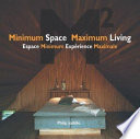 Minimum space, maximum living = espace minimum expérience maximale /