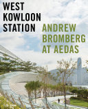 West Kowloon Station : Andrew Bromberg at aedas /