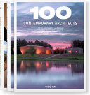 100 contemporary architects = 100 zeitgenössische architekten = 100 architectes contemporains /