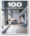 100 contemporary houses = 100 Zeitgenössische Häuser = 100 Maisons Contemporaines /