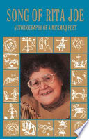 Song of Rita Joe : autobiography of a Mi'kmaq poet /