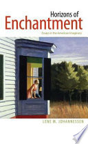 Horizons of enchantment : essays in the American imaginary /