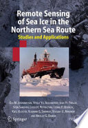 Remote sensing of Sea Ice in the Northern Sea Route : studies and applications /