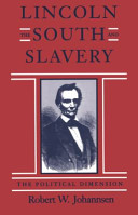 Lincoln, the South, and slavery : the political dimension /