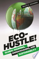 Eco-hustle! : global warming, greenwashing, and sustainability /