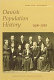 Danish population history, 1600-1939 /