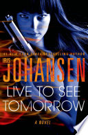Live to see tomorrow : a novel /